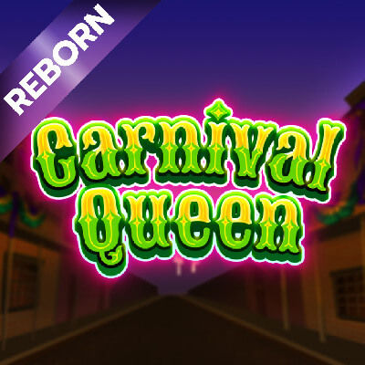 Carnival Queen – Reborn