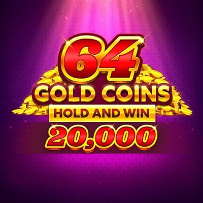 64 Gold Coins Hold and Win 20,000