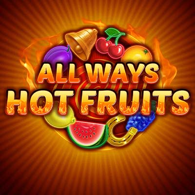 All Ways Hot Fruits