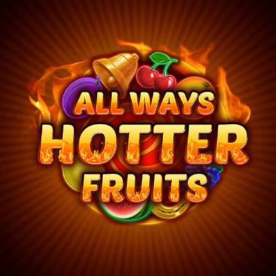 Allways Hotter Fruits