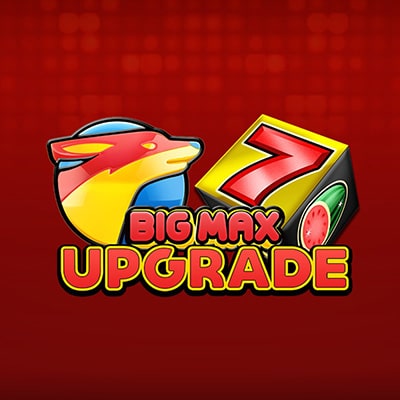 Big Max Upgrade
