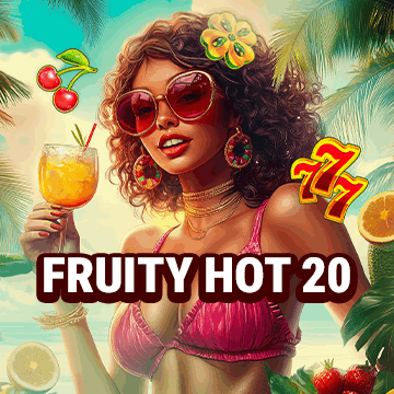 Fruity Hot 20