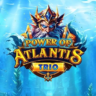 Power of Atlantis Trio