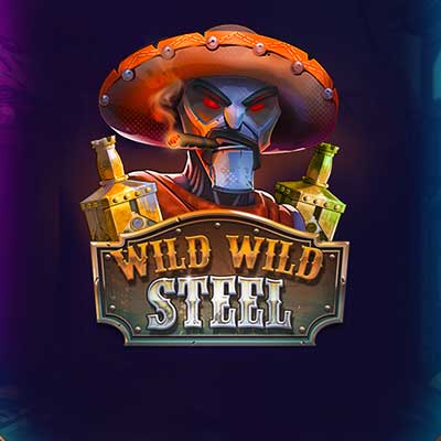 Wild Wild Steel